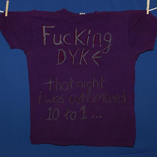 F**** dyke that night I was outnumbered 10 to 1…